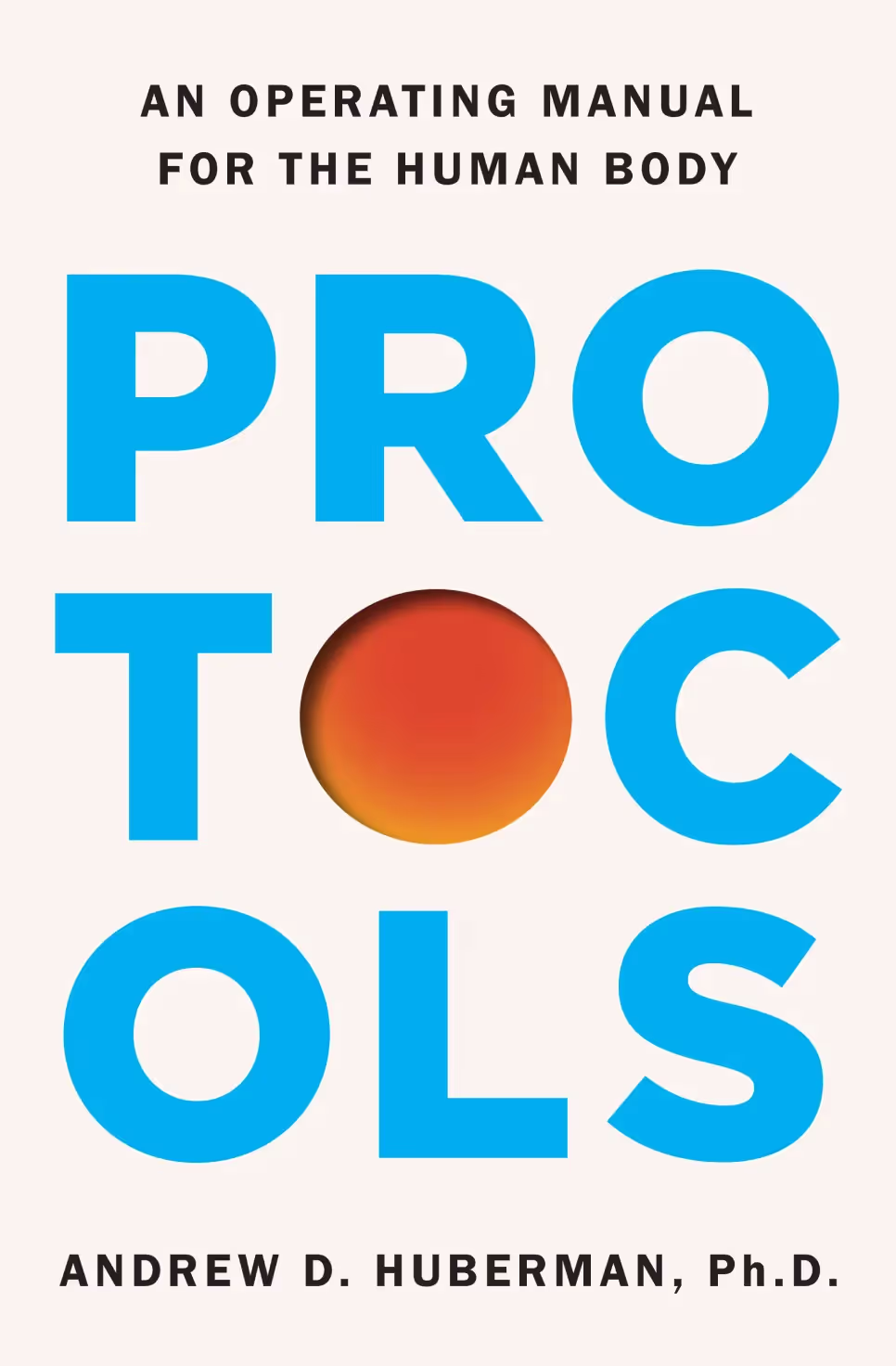 Protocols An Operating Manual for the Human Body